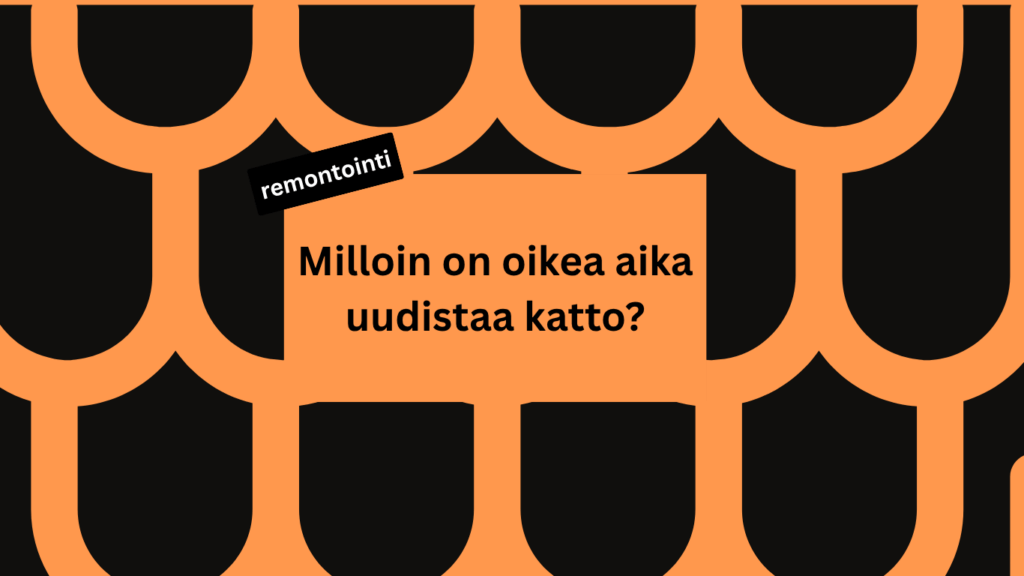 Kattoremontit - Milloin on oikea aika uudistaa katto